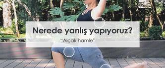 Yoga Hareketlerinde Yapılan Doğru Ve Yanlışlar #2 Alçak Hamle